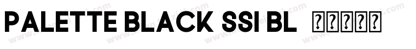 Palette Black SSi Bl字体转换